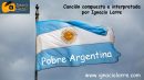 Pobre Argentina – Canción propia